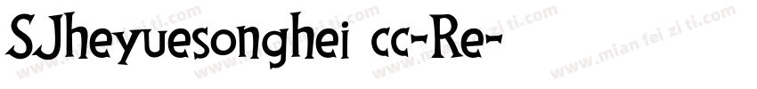 SJheyuesonghei cc-Re字体转换